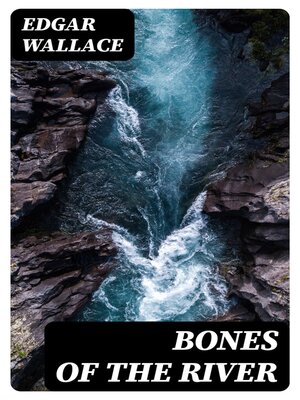 cover image of Bones of the River